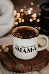 Mamas Best Friend Mug